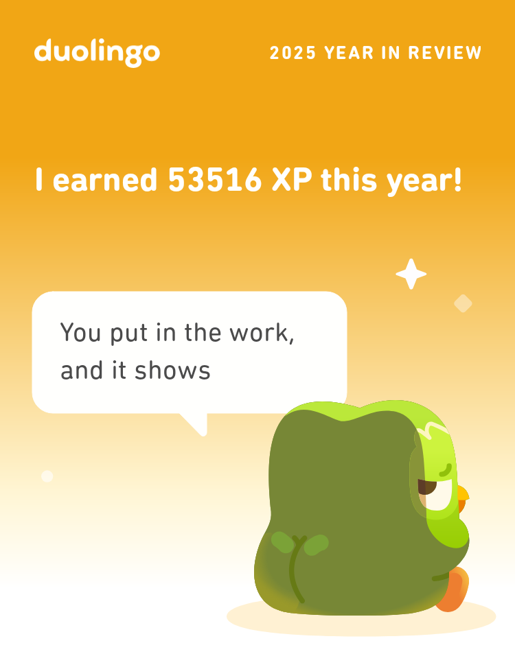 duolingo 2025 YEAR IN REVIEW I earned 53516 XP this year! You put in the work, and it shows