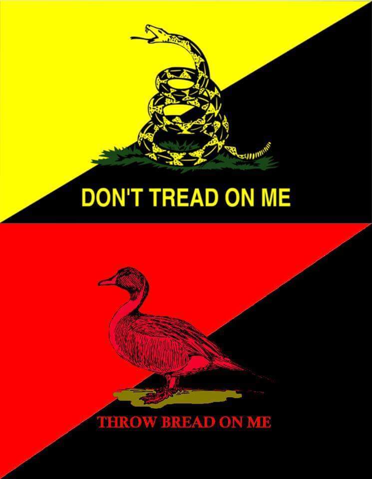 DON'T TREAD ON ME THROW BREAD ON ME