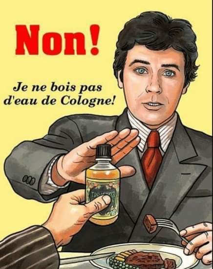 Non! Je ne bois pas d'eau de Cologne! 000
