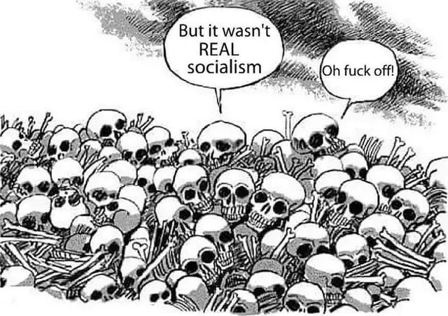 h. But it wasn't REAL socialism Oh fuck off!