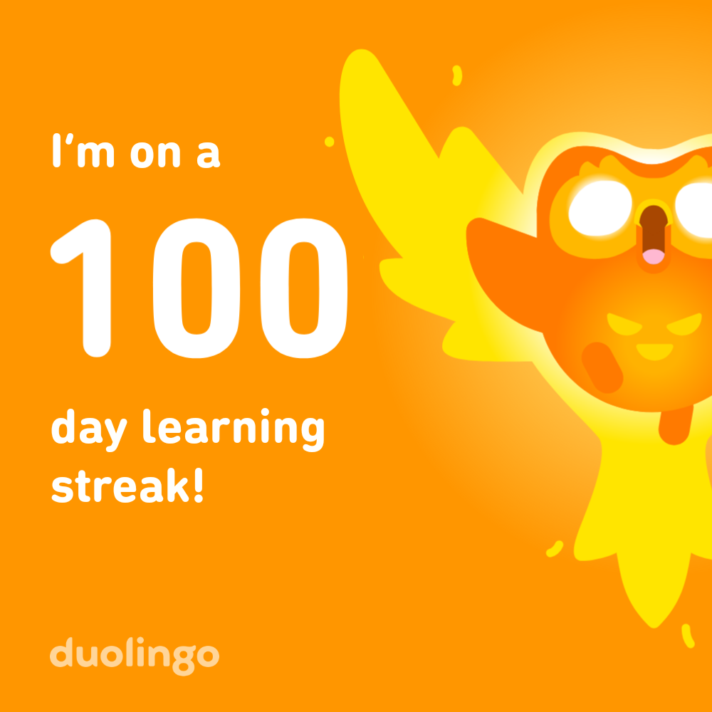 I'm on a 100 day learning streak! duolingo